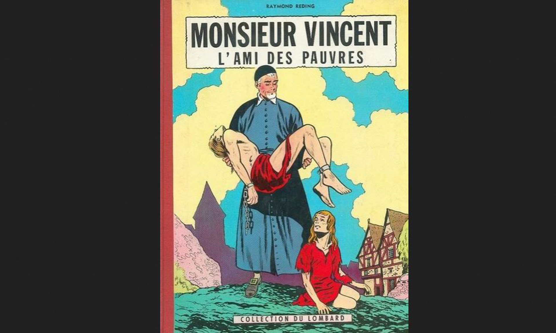 Monsieur Vincent. L'ami des pauvres.