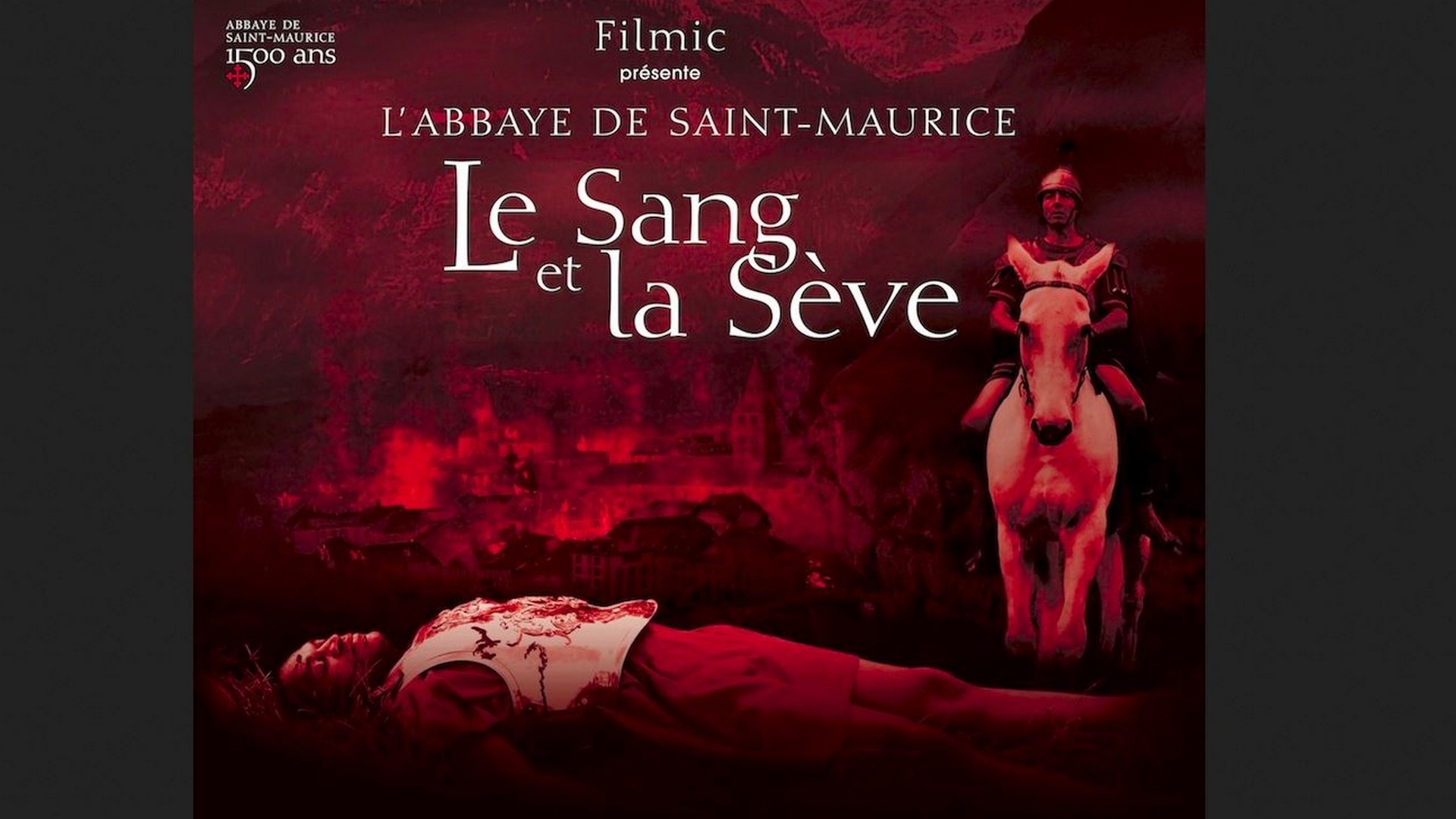 Le Sang et la Sève, long métrage documentaire de Christian Berrut sur l'histoire de l'Abbaye de Saint-Maurice (affiche du film) 
