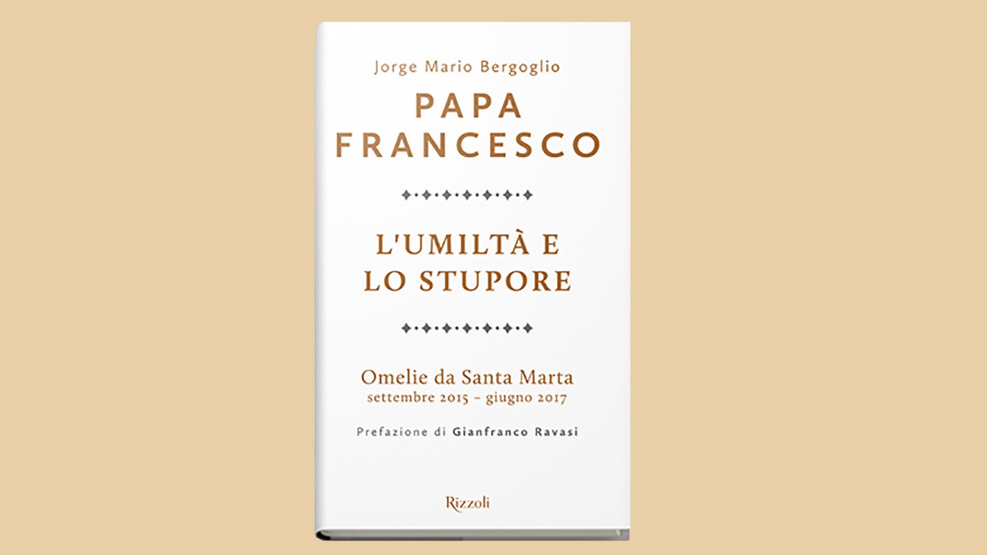 L'ouvrage intitulé ‘L’umiltà et lo stupore’ (L’humilité et l’étonnement, en italien) rassemble près de 200 des homélies du pape | © rizzoli.eu