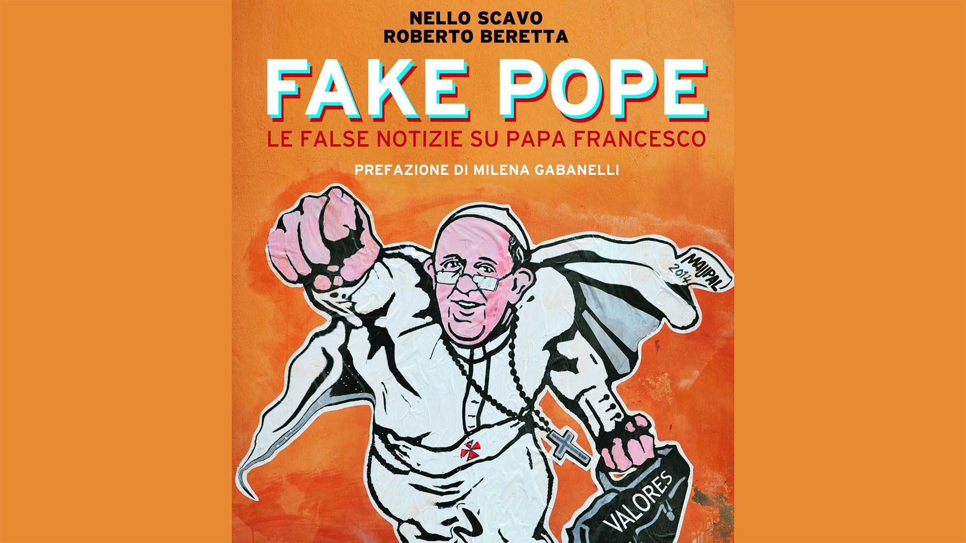 'Fake Pope', le nouveau livre qui compile les 'fake news' sur le pape | http://www.lastampa.it