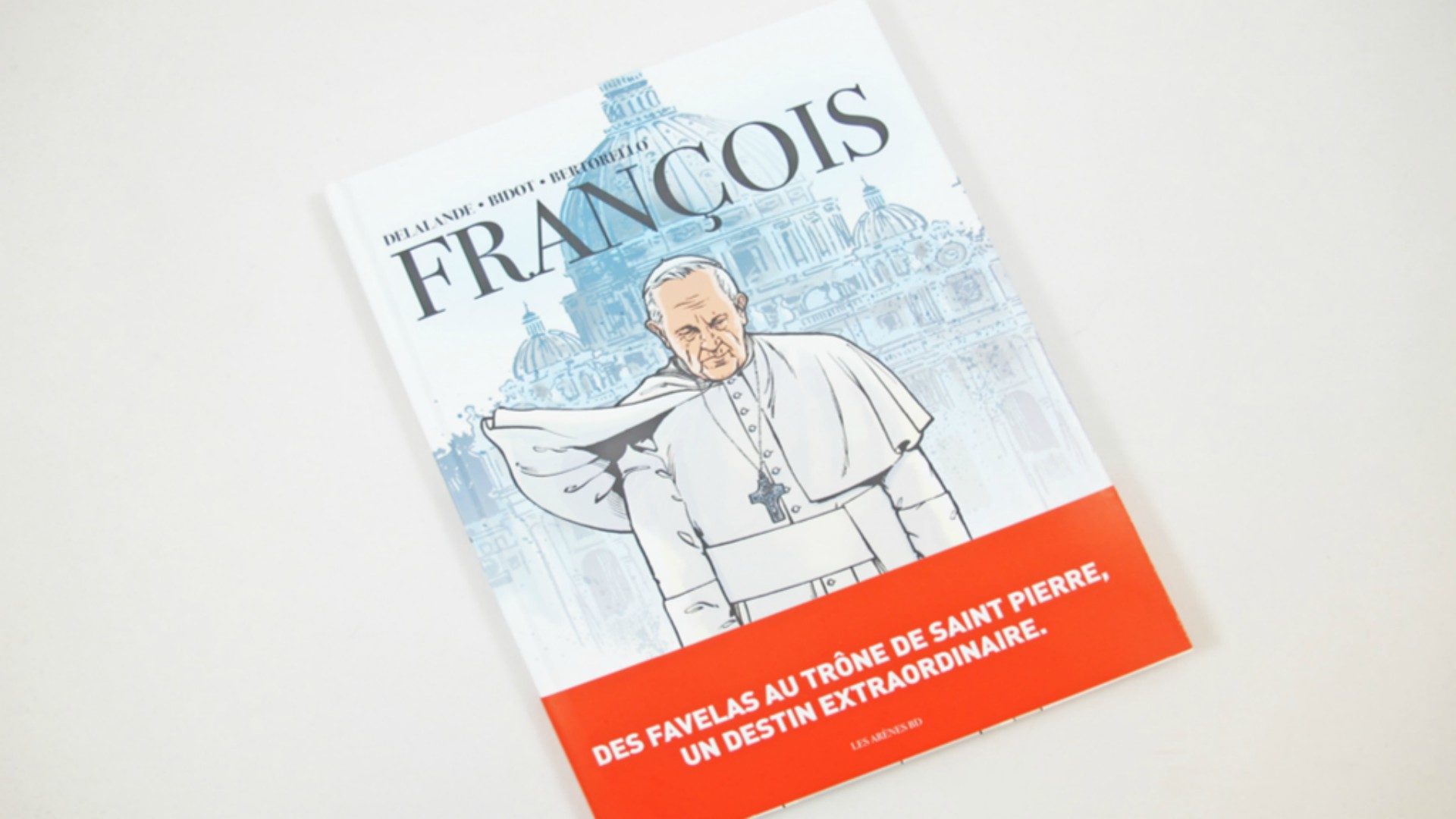 La bd François retrace le parcours de vie du pontife | © Les Arènes Editions